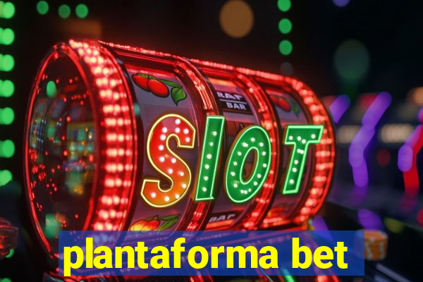 plantaforma bet